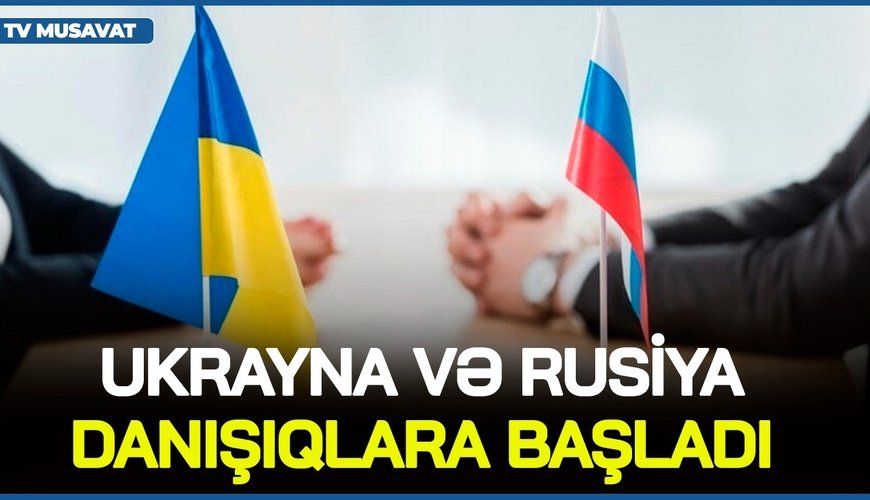 BU DƏQİQƏLƏRDƏ! Ukrayna və Rusiya danışıqlara BAŞLADI: Vasitəçi bu ərəb ölkəsidir - ŞOK GƏLİŞMƏ