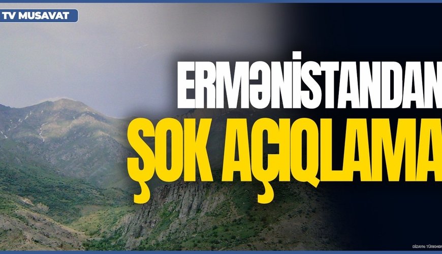 Ermənistandan TƏŞVİŞ doğuran AÇIQLAMA: Azərbaycan qəfil bu ərazilərə GİRƏCƏK/VİDEO