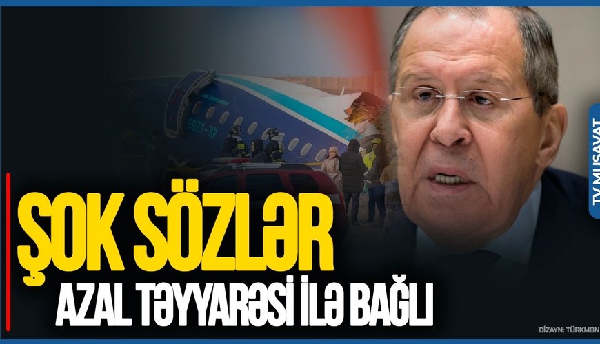 Lavrovdan AZAL təyyarəsi ilə bağlı ŞOK: “QARA QUTU”da elə məlumatlar var ki...