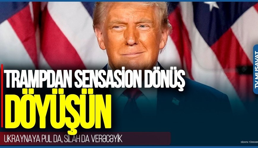 Trampdan SENSASİON geridönüş - Ukraynaya pul da, silah da verəcəyik, DÖYÜŞÜN!|VIDEO