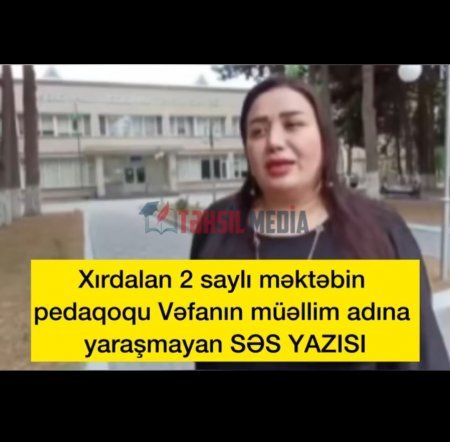 Xırdalan 2 saylı məktəbin müəllimi Vəfa Həziyevanın ŞOK SƏS YAZISI YAYILDI -VİDEO