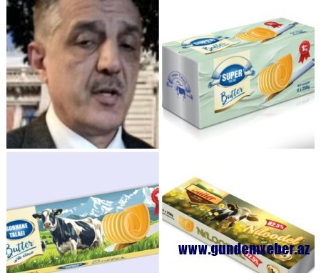 Məmur İntiqam Məmmədov iranlı tacirlə müştərək kərə yağı idxalına girişib - FOTO-FAKT