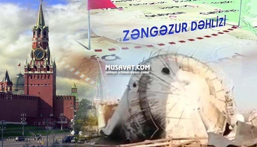 Rusiyanın “ÖRKƏN SİYASƏTİ” və DOGANAQ REALLIĞI – Kreml Zəngəzurdan keçmək üçün Azərbaycanın könlünü XOŞ ELƏMƏLİDİR!