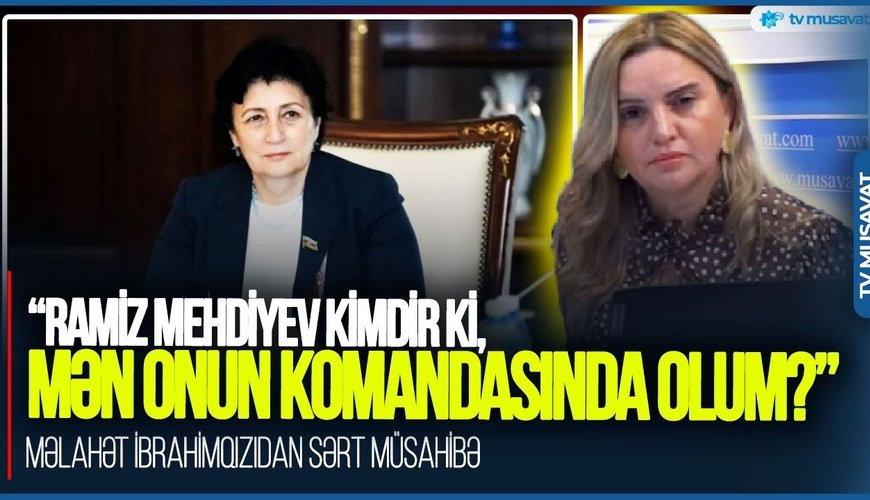 “Ramiz Mehdiyev kimdir ki, mən onun komandasında olum?” – Məlahət İbrahimqızıdan SƏRT SÖZLƏR (VİDEO)