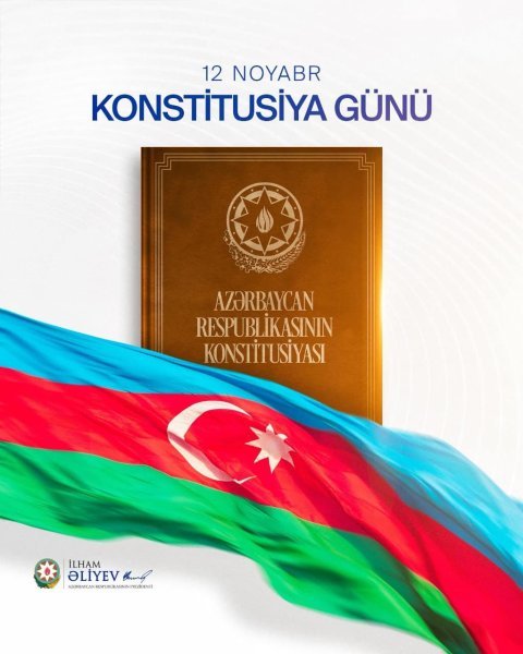 12 Noyabr - Müstəqil Azərbaycanın ədalət, hüquq və dövlətçilik bayramı