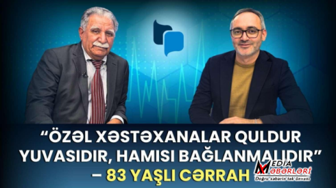 "Özəl klinikaların hamısı bağlanmalıdır" - "Azərbaycanda TƏBİB adlı qurum olmamalıdır" + VİDEO