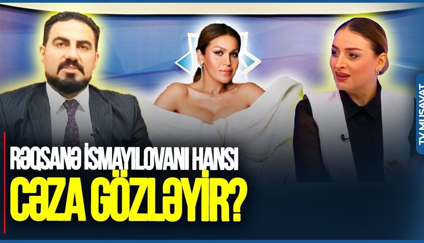 Aparıcının şikayəti ilə Rəqsanə İsmayılovanı hansı CƏZA GÖZLƏYİR? - 6 ay həbs, ev dustaqlığının LƏĞVİ… FOTO / VİDEO