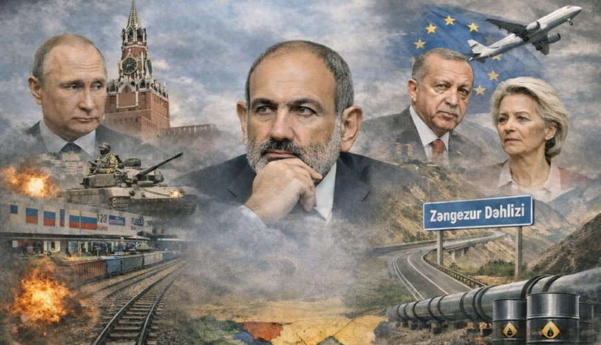 Paşinyan Rusiyadan qaçışın “GİZLİ PLAN”ını işə saldı: İrəvan Zəngəzur dəhlizini Kremlə qarşı “GEOPOLİTİK SİLAHA” çevirir